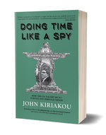 Book cover for Doing Time Like a Spy: How the CIA Taught Me to Survive and Thrive in Prison
