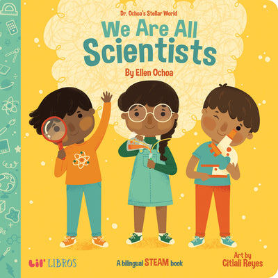 Book cover for Dr. Ochoa's Stellar World: We Are All Scientists / Todos Somos Científicos