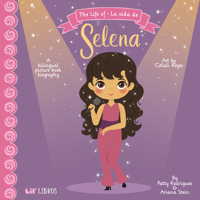 Book cover for The Life of / La Vida de Selena (Special Edition)