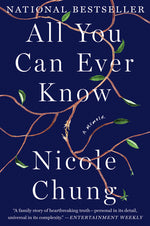 Book cover for All You Can Ever Know: A Memoir