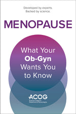 Book cover for Menopause: What Your Ob-GYN Wants You to Know