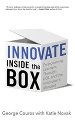 Book cover for Innovate Inside the Box: Empowering Learners Through UDL and the Innovator's Mindset