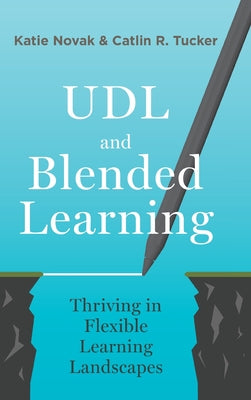 Book cover for UDL and Blended Learning: Thriving in Flexible Learning Landscapes