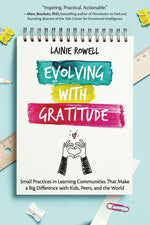 Book cover for Evolving with Gratitude: Small Practices in Learning Communities That Make a Big Difference with Kids, Peers, and the World