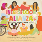 Book cover for Intersecciónalianza: Hacemos Espacio Para Todxs