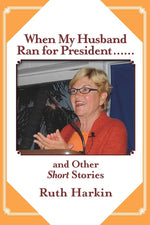 Book cover for When My Husband Ran for President and Other Short Stories