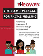Book cover for C.A.R.E. Package for Racial Healing: Cultivating Awareness & Resilience through Empowerment