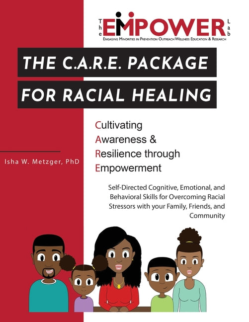 Book cover for C.A.R.E. Package for Racial Healing: Cultivating Awareness & Resilience through Empowerment