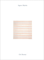 Book cover for Agnes Martin: On Beauty