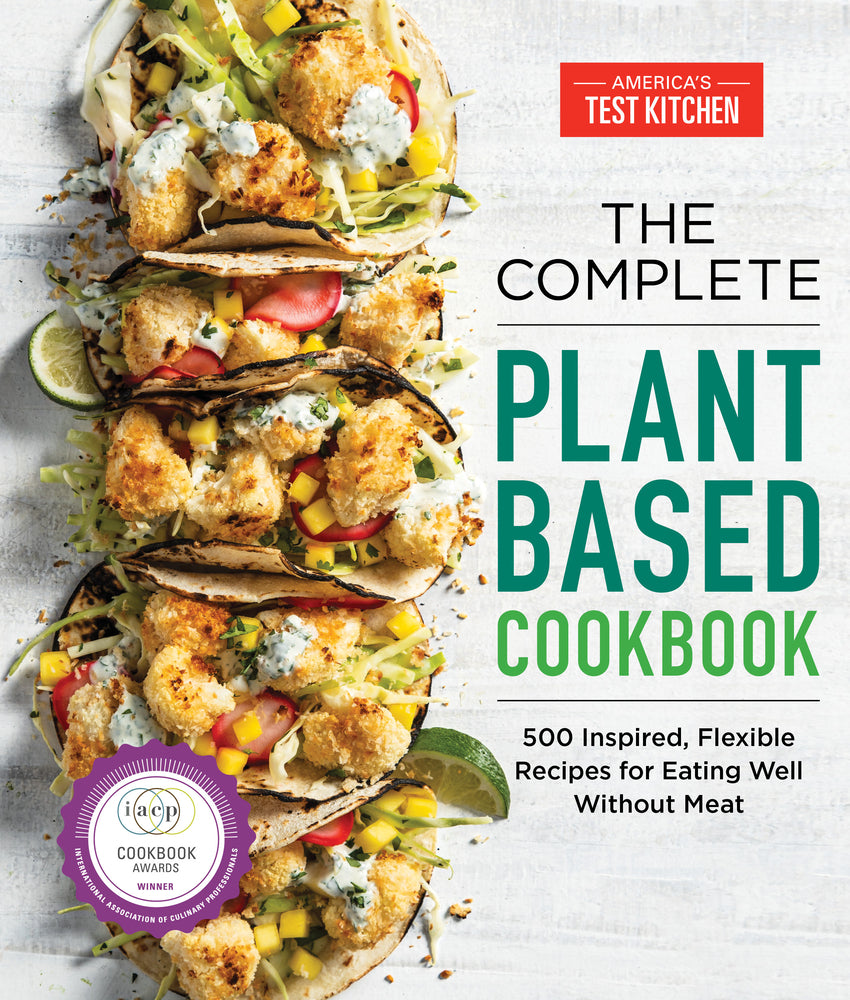 Book cover for The Complete Plant-Based Cookbook: 500 Inspired, Flexible Recipes for Eating Well Without Meat