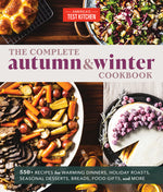 Book cover for The Complete Autumn and Winter Cookbook: 550+ Recipes for Warming Dinners, Holiday Roasts, Seasonal Desserts, Breads, Food Gifts, and More