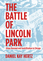 Book cover for Battle of Lincoln Park: Urban Renewal and Gentrification in Chicago