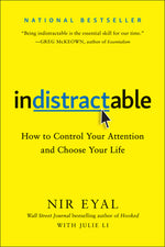 Book cover for Indistractable: How to Control Your Attention and Choose Your Life