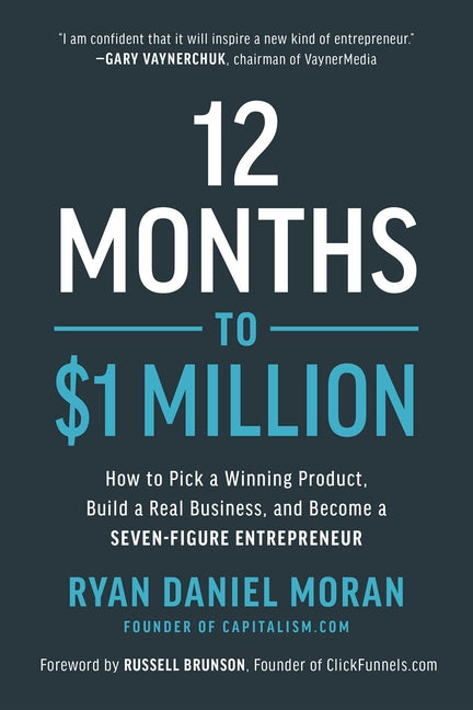 Book cover for 12 Months to $1 Million: How to Pick a Winning Product, Build a Real Business, and Become a Seven-Figure Entrepreneur