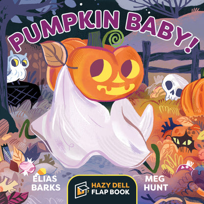 Book cover for Pumpkin Baby!: A Hazy Dell Flap Book