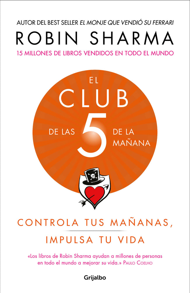 Book cover for El Club de Las 5 de la Mañana: Controla Tus Mañanas, Impulsa Tu Vida / The 5 Am Club: Own Your Morning. Elevate Your Life.