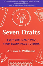 Book cover for Seven Drafts: Self-Edit Like a Pro from Blank Page to Book