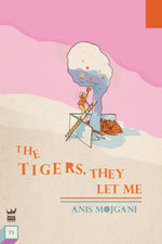 Book cover for The Tigers, They Let Me