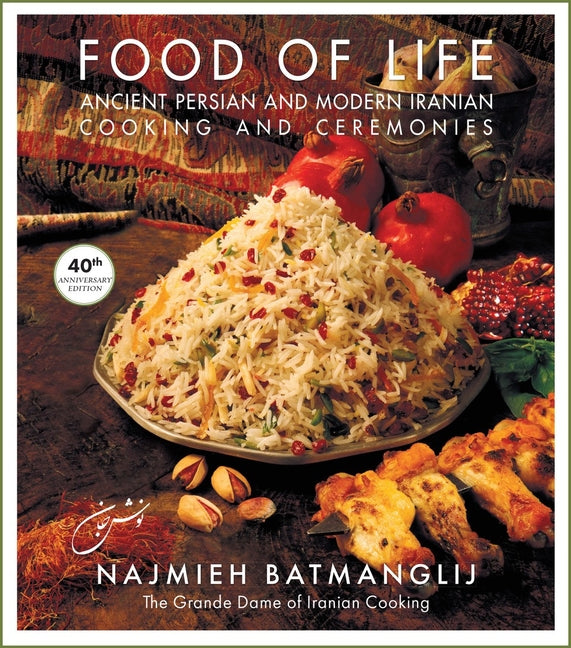 Book cover for Food of Life: Ancient Persian and Modern Iranian Cooking and Ceremonies