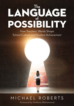 Book cover for Language of Possibility: How Teachers' Words Shape School Culture and Student Achievement (Increase Empathic Communication in Your Classroom)