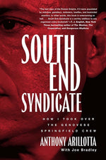Book cover for South End Syndicate: How I Took Over the Genovese Springfield Crew