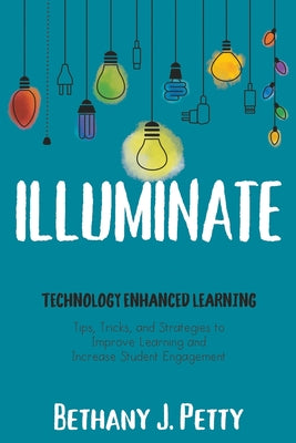 Book cover for Illuminate: Technology Enhanced Learning