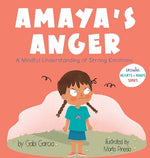 Book cover for Amaya's Anger: A Mindful Understanding of Strong Emotions
