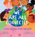Book cover for We Are All Connected: Taking care of each other & the earth