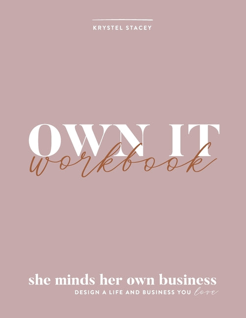 Book cover for Own It: She Minds Her Own Business Workbook