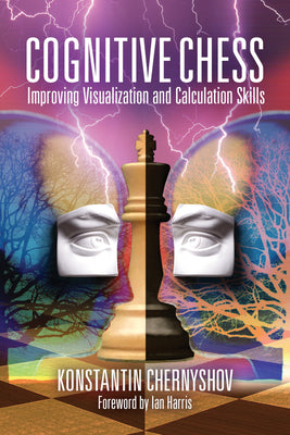 Book cover for Cognitive Chess: Improving Visualization and Calculation Skills