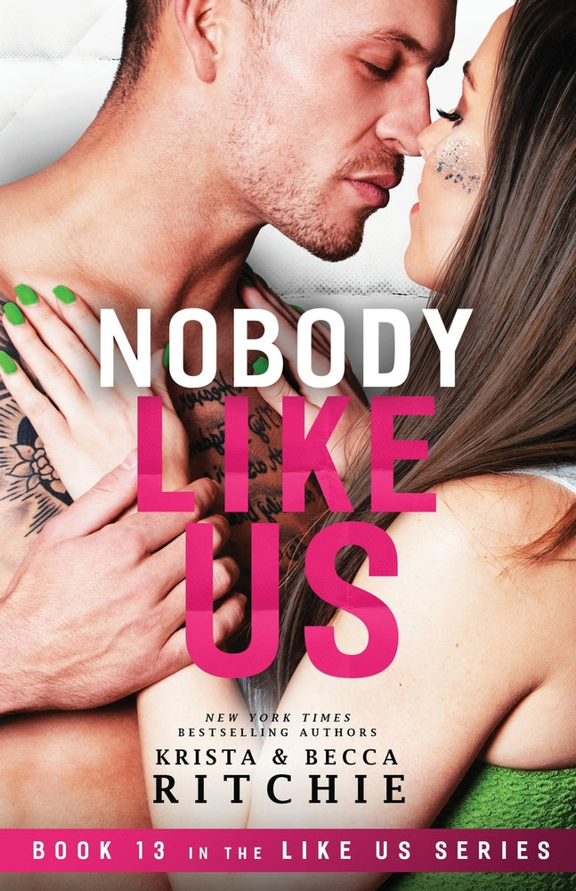 Book cover for Nobody Like Us: Like Us Series: Billionaires & Bodyguards Book 13