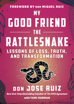 Book cover for My Good Friend the Rattlesnake: Lessons of Loss, Truth, and Transformation