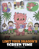 Book cover for Limit Your Dragon's Screen Time: Help Your Dragon Break His Tech Addiction. A Cute Children Story to Teach Kids to Balance Life and Technology.