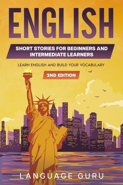 Book cover for English Short Stories for Beginners and Intermediate Learners: Learn English and Build Your Vocabulary