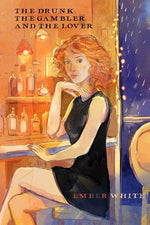 Book cover for Drunk, The Gambler, and The Lover