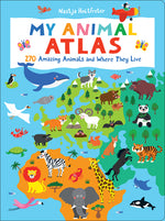 Book cover for My Animal Atlas: Learn about Species and Where They Live. Designed with Three Levels of Development to Grow with Your Child