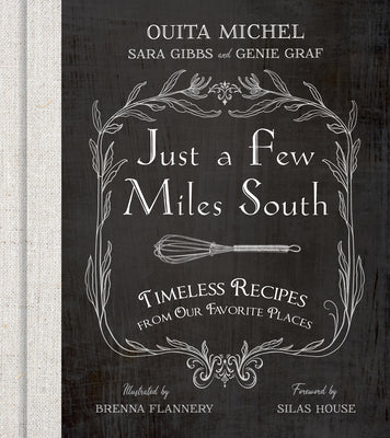 Book cover for Just a Few Miles South: Timeless Recipes from Our Favorite Places