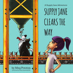Book cover for Supply Jane Clears the Way: A Supply Chain and Manufacturing Adventure for Kids