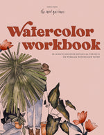 Book cover for Watercolor Workbook: 30-Minute Beginner Botanical Projects on Premium Watercolor Paper