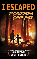 Book cover for I Escaped The California Camp Fire: California's Deadliest Wildfire