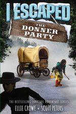 Book cover for I Escaped The Donner Party: Pioneers on the Oregon Trail, 1846