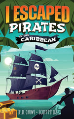 Book cover for I Escaped Pirates In The Caribbean: A Sea Battle Book For Kids