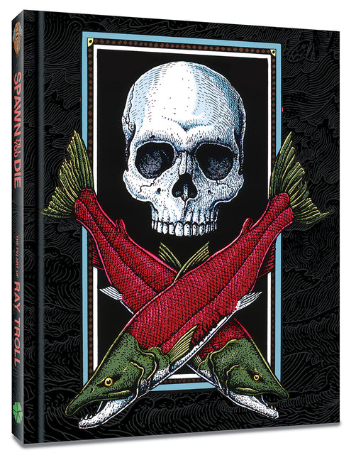 Book cover for Spawn Till You Die: The Fin Art of Ray Troll