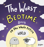Book cover for Worst Bedtime Book in the Whole Entire World: A Seriously Silly Story for Kids