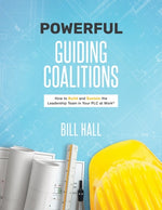 Book cover for Powerful Guiding Coalitions: How to Build and Sustain the Leadership Team in Your PLC at Work