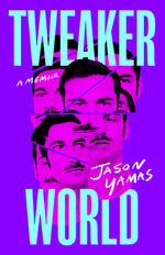 Book cover for Tweakerworld: A Memoir