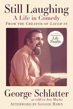 Book cover for Still Laughing: A Life in Comedy (from the Creator of Laugh-In)