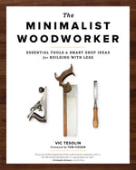 Book cover for The Minimalist Woodworker: Essential Tools and Smart Shop Ideas for Building with Less