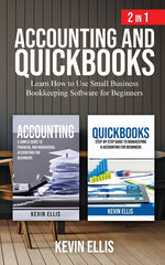 Book cover for Accounting and QuickBooks - 2 in 1: Learn How to Use Small Business Bookkeeping Software for Beginners