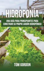 Book cover for Hidroponía: Una guía para principiantes para construir su propio jardín hidropónico